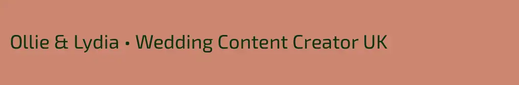 Ollie & Lydia • Wedding Content Creator UK